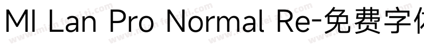 MI Lan Pro Normal Re字体转换
